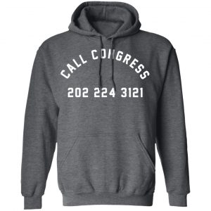 Call Congress 202 224 3121 Shirt, Hoodie, Tank 24