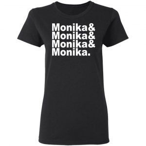 Monika & Monika & Monika & Monika Shirt, Hoodie, Tank 18