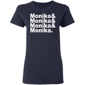Monika & Monika & Monika & Monika Shirt, Hoodie, Tank 20