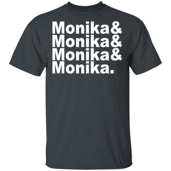 Monika & Monika & Monika & Monika Shirt, Hoodie, Tank 3