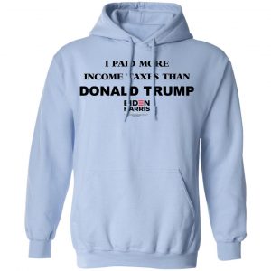 I Paid More Income Taxes Than Donald Trump Biden Harris 2020 Shirt, Hoodie, Tank 25