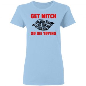 Get Mitch Or Die Trying Mitch McConnell Shirt, Hoodie, Tank 17