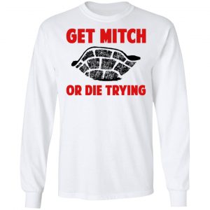 Get Mitch Or Die Trying Mitch McConnell Shirt, Hoodie, Tank 21