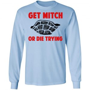 Get Mitch Or Die Trying Mitch McConnell Shirt, Hoodie, Tank 22