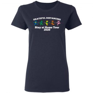 Grateful Distancing Stay At Home Tour 2020 Shirt, Hoodie, Tank 19
