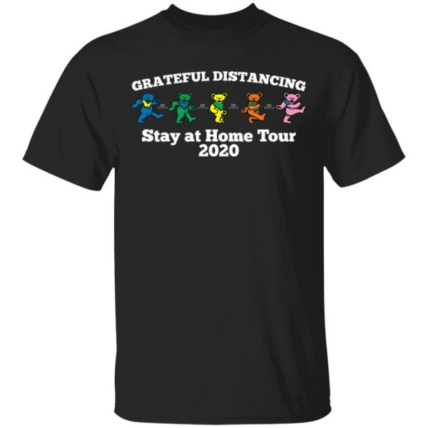 Grateful Distancing Stay At Home Tour 2020 Shirt, Hoodie, Tank 3