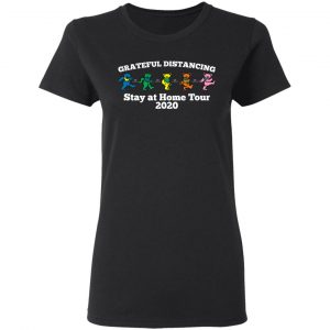 Grateful Distancing Stay At Home Tour 2020 Shirt, Hoodie, Tank 21