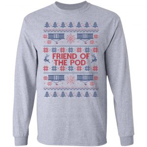 Friend Of The Pod Holiday Sweater, Shirt, Hoodie 20 Friend Of The Pod Holiday Sweater, Shirt, Hoodie 20