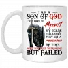 I Am A Son Of God And Was Born In April Mug 2