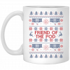 Friend Of The Pod Holiday Mug 1 Friend Of The Pod Holiday Mug 1