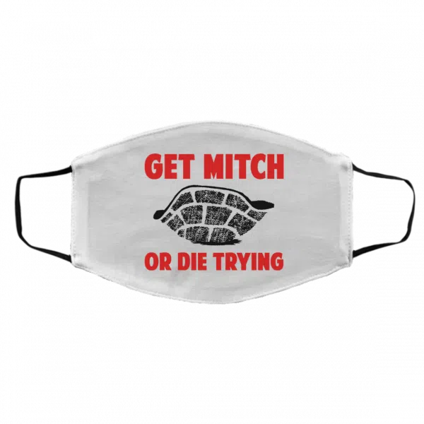 Get Mitch Or Die Trying Mitch McConnell Face Mask 3