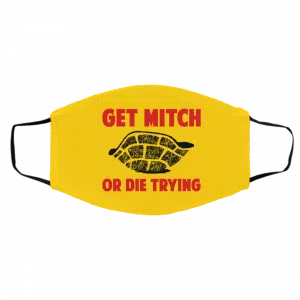 Get Mitch Or Die Trying Mitch McConnell Face Mask 16