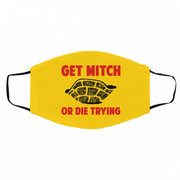 Get Mitch Or Die Trying Mitch McConnell Face Mask 4