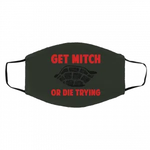 Get Mitch Or Die Trying Mitch McConnell Face Mask 19