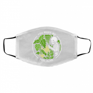 Skull Skeleton You Make Me Feel Alive Face Mask 21