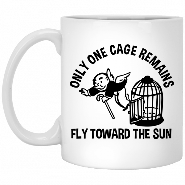 Only One Cage Remains Fly Toward The Sun Mug 3