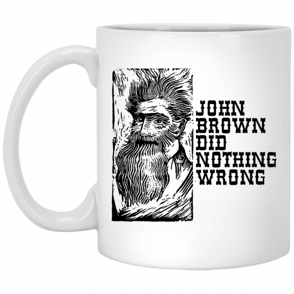 John Brown Did Nothing Wrong Front Mug 3