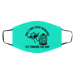 Only One Cage Remains Fly Toward The Sun Face Mask 17