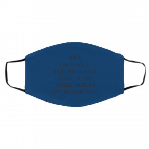 Yes I'm Single You're Gonna Have To Be Niall Horan To Change That Face Mask 19