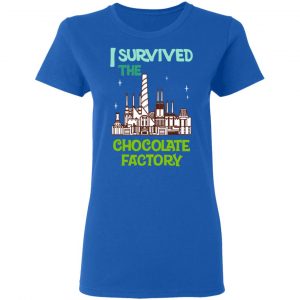 I Survived The Chocolate Factory Shirt, Hoodie, Tank 21