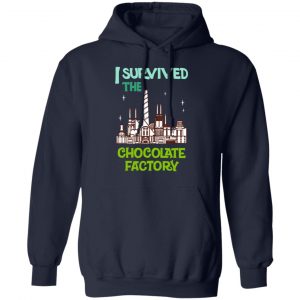 I Survived The Chocolate Factory Shirt, Hoodie, Tank 23