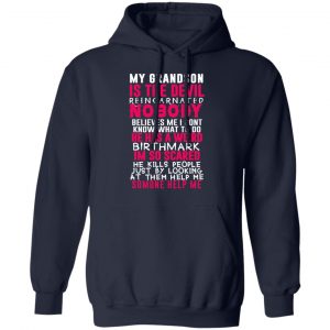 My Grandson Is The Devil Reincarnated Nobody He Has A Weird Birthmark Shirt, Hoodie, Tank 23