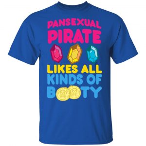 Pansexual Pirate Likes All Kinds Of Booty Shirt, Hoodie, Tank 9