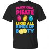 Pansexual Pirate Likes All Kinds Of Booty Shirt, Hoodie, Tank 1 Pansexual Pirate Likes All Kinds Of Booty Shirt, Hoodie, Tank 1