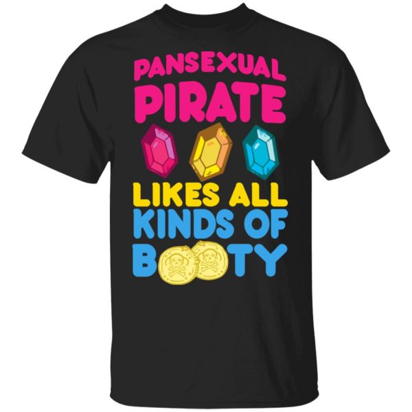 Pansexual Pirate Likes All Kinds Of Booty Shirt, Hoodie, Tank 3