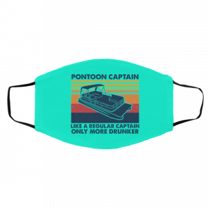 Pontoon Captain Like A Regular Captain Only More Drunker Face Mask 24