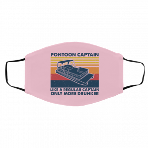Pontoon Captain Like A Regular Captain Only More Drunker Face Mask 26