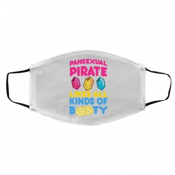Pansexual Pirate Likes All Kinds Of Booty Face Mask 3