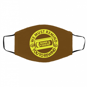 Rose Video We Must Remind You To Rewind Face Mask 18