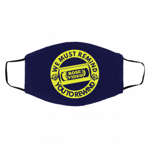 Rose Video We Must Remind You To Rewind Face Mask 21