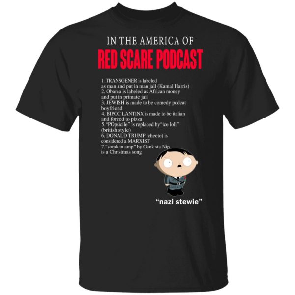 In The America Of Red Scare Podcast Nazi Stewie Shirt, Hoodie, Tank 3