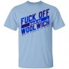 Fuck Off Back To Wool Wich North London Is Ours Shirt, Hoodie, Tank 1