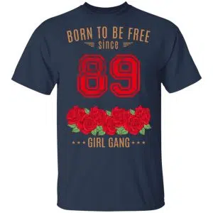 89, Born To Be Free Since 89 Birthday Gift Shirt, Hoodie, Tank 15