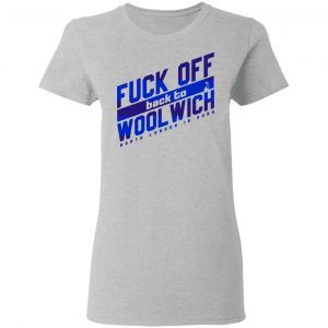 Fuck Off Back To Wool Wich North London Is Ours Shirt, Hoodie, Tank 19