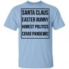 Santa Claus Easter Bunny Honest Politics Covid Pandemic Shirt, Hoodie, Tank 2