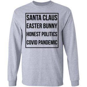 Santa Claus Easter Bunny Honest Politics Covid Pandemic Shirt, Hoodie, Tank 20