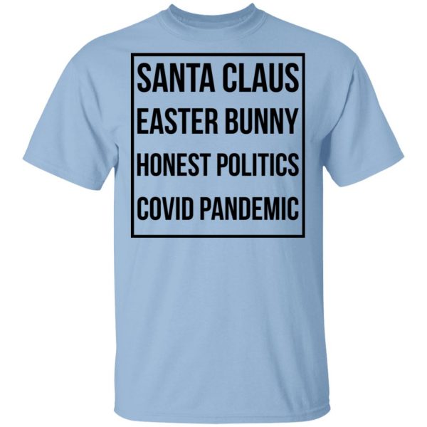 Santa Claus Easter Bunny Honest Politics Covid Pandemic Shirt, Hoodie, Tank 3