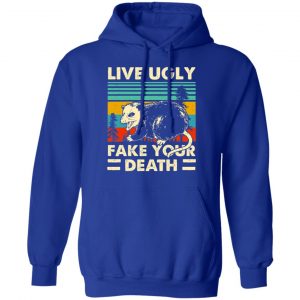 Opossum Live Ugly Fake Your Death Shirt, Hoodie, Tank 25