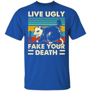 Opossum Live Ugly Fake Your Death Shirt, Hoodie, Tank 17