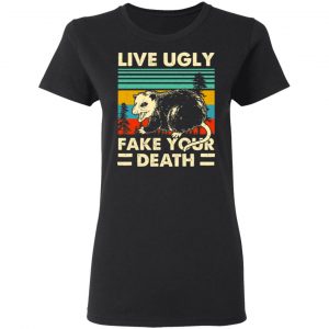 Opossum Live Ugly Fake Your Death Shirt, Hoodie, Tank 18