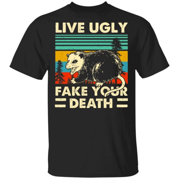 Opossum Live Ugly Fake Your Death Shirt, Hoodie, Tank 3