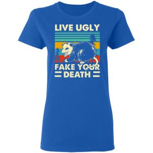 Opossum Live Ugly Fake Your Death Shirt, Hoodie, Tank 21