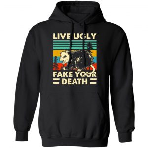 Opossum Live Ugly Fake Your Death Shirt, Hoodie, Tank 22