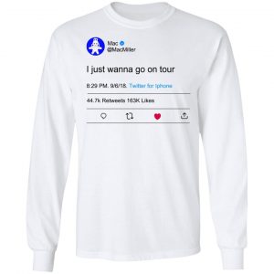 I Just Wanna Go On Tour Mac Miller Shirt, Hoodie, Tank 21