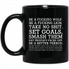 Be A Fucking Wolf Be A Fucking Lion Take No Shit Set Goals Smash Them Eat People's Faces Off Mug 2