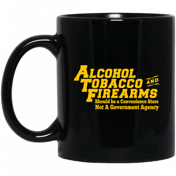 ATF Alcohol Tobacco And Firearms Mug 3